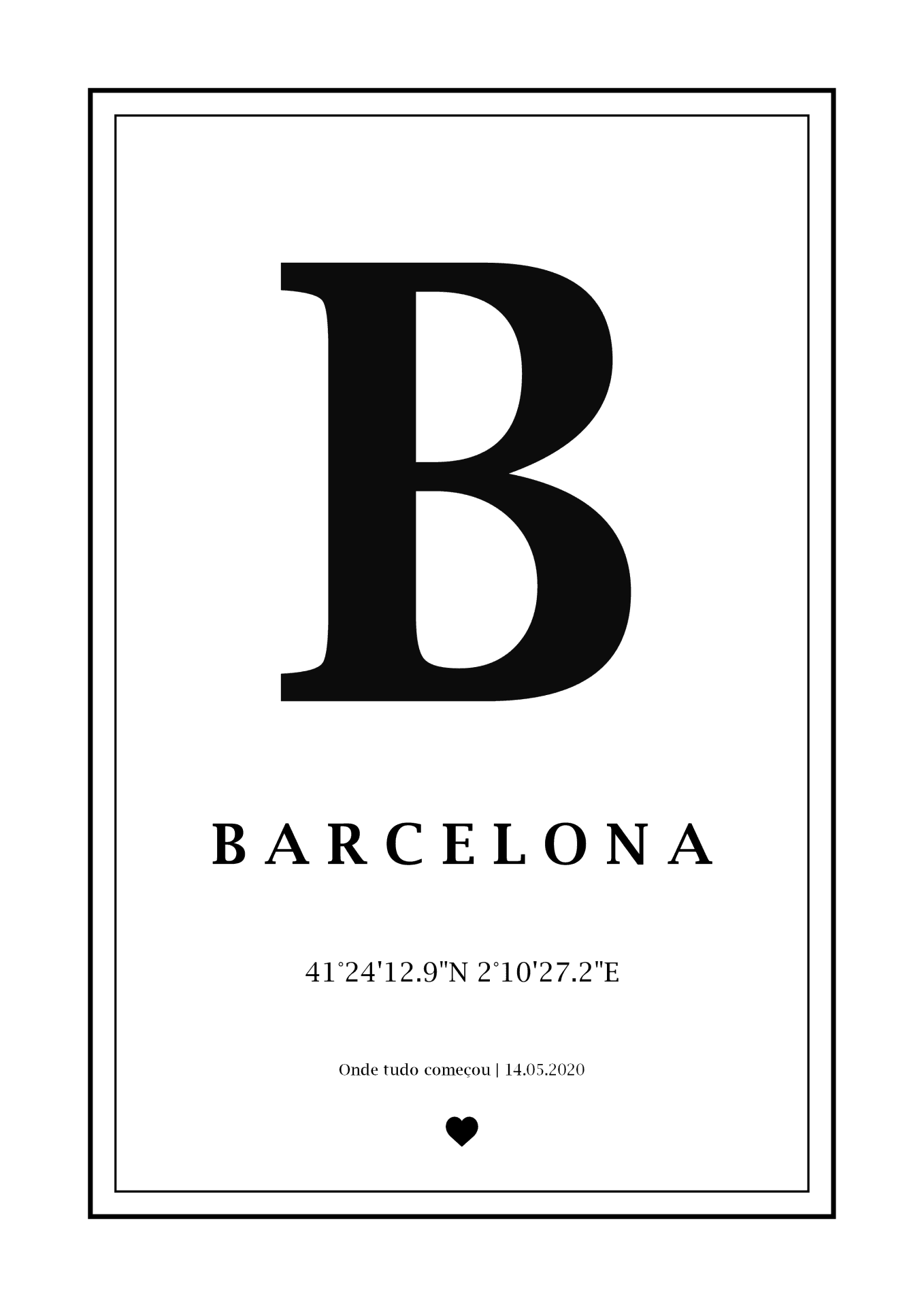 Poster minimalista com texto preto e fundo branco destacando 'B', BARCELONA, coordenadas, data e coração